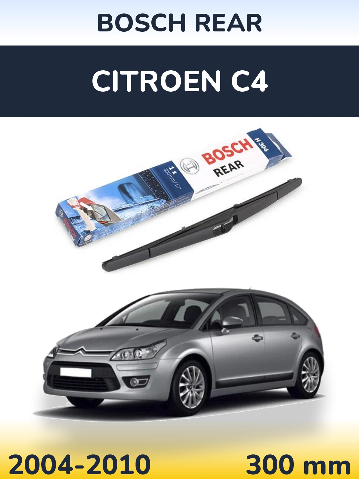 Rear wiper blade BOSCH Rear 300 mm for Citroen C4 2004-2010