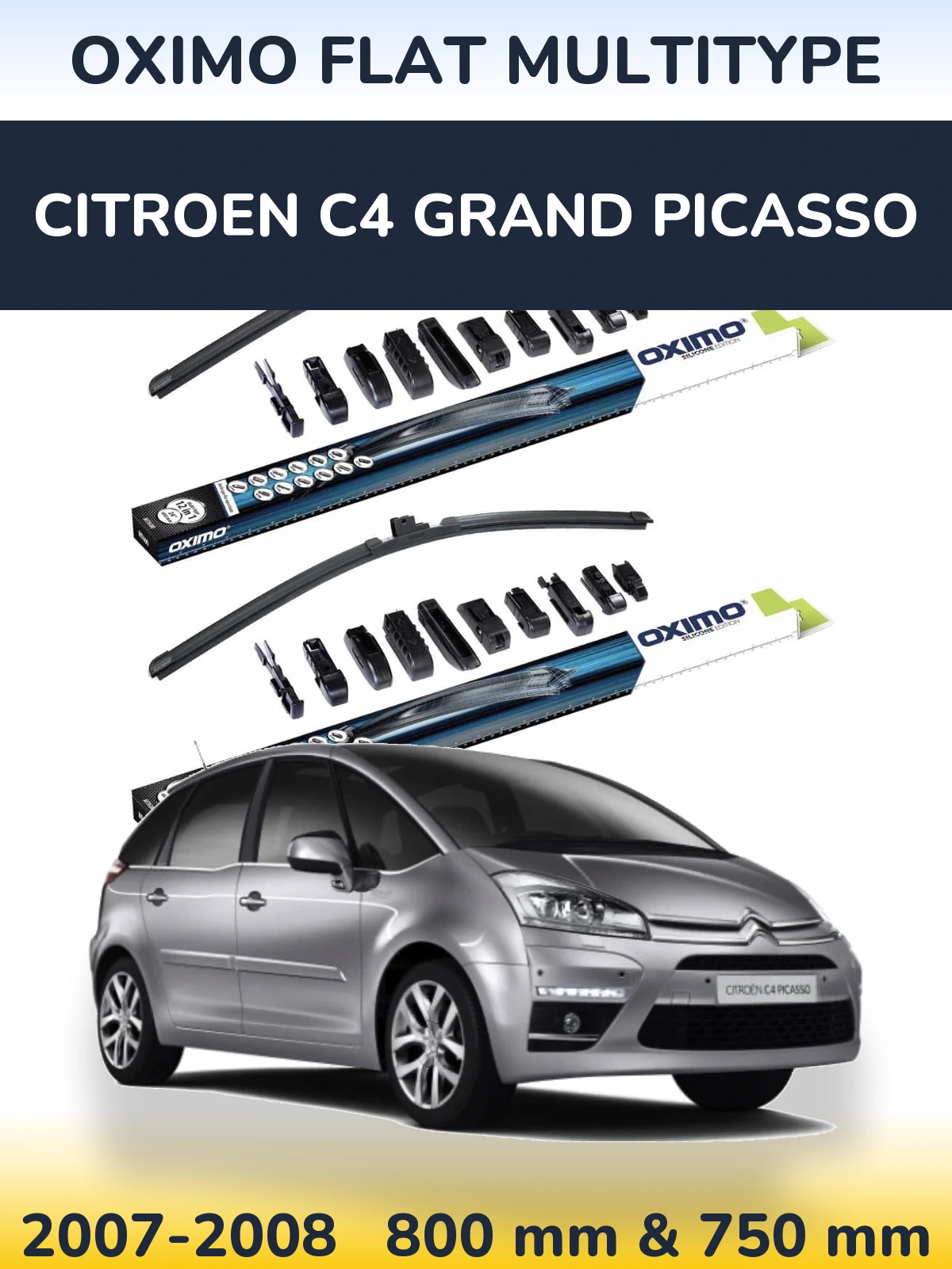 Front wiper blade set Oximo Flat MultiTypee 800 & 750 mm for Citroen C4 Grand Picasso 2007-2008