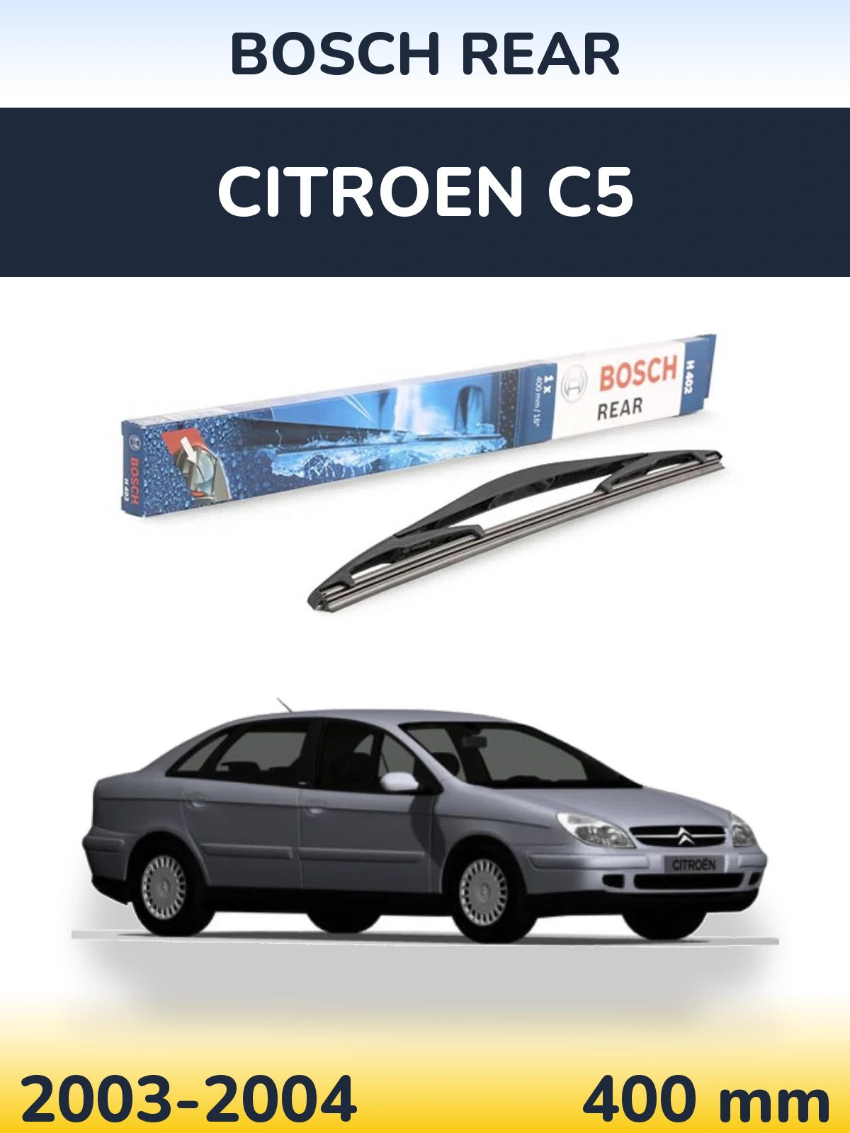 Задня щітка BOSCH Rear 400 мм для Citroen C5 2003-2004