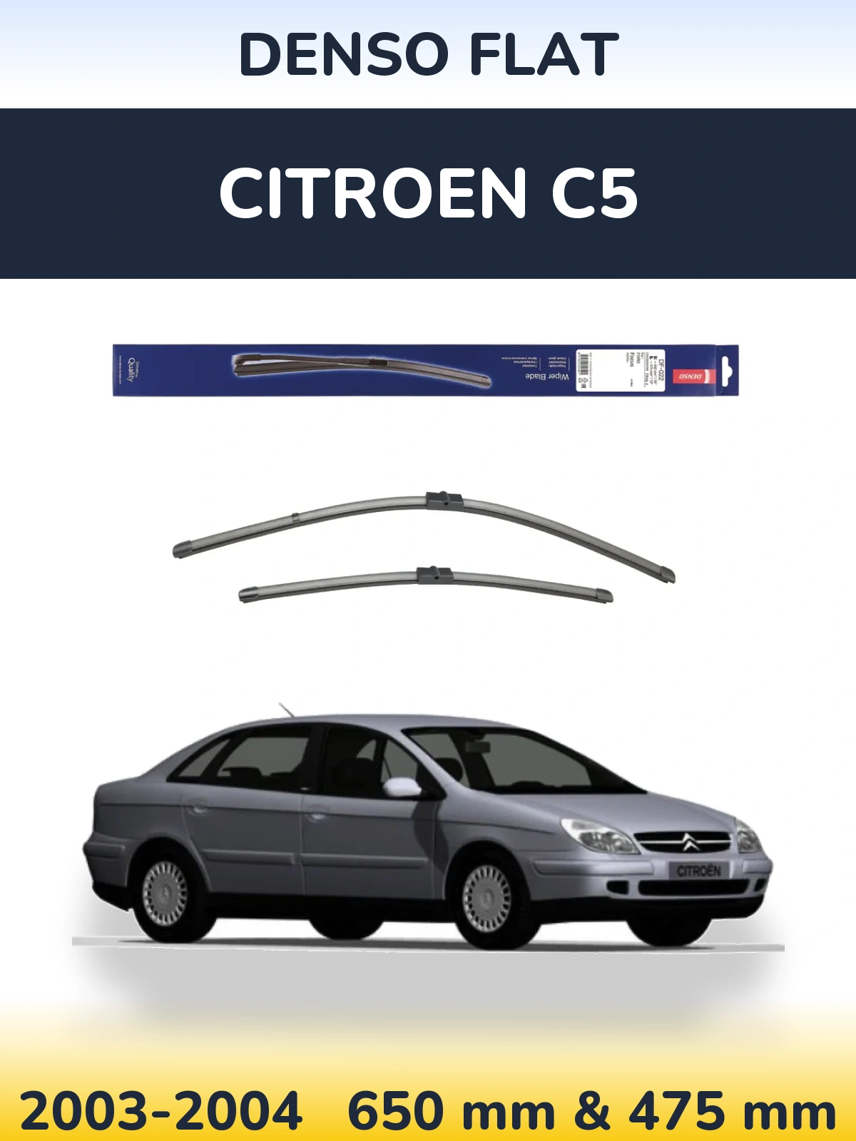 Front wiper blade set Denso Flat 650 & 475 mm for Citroen C5 2003-2004