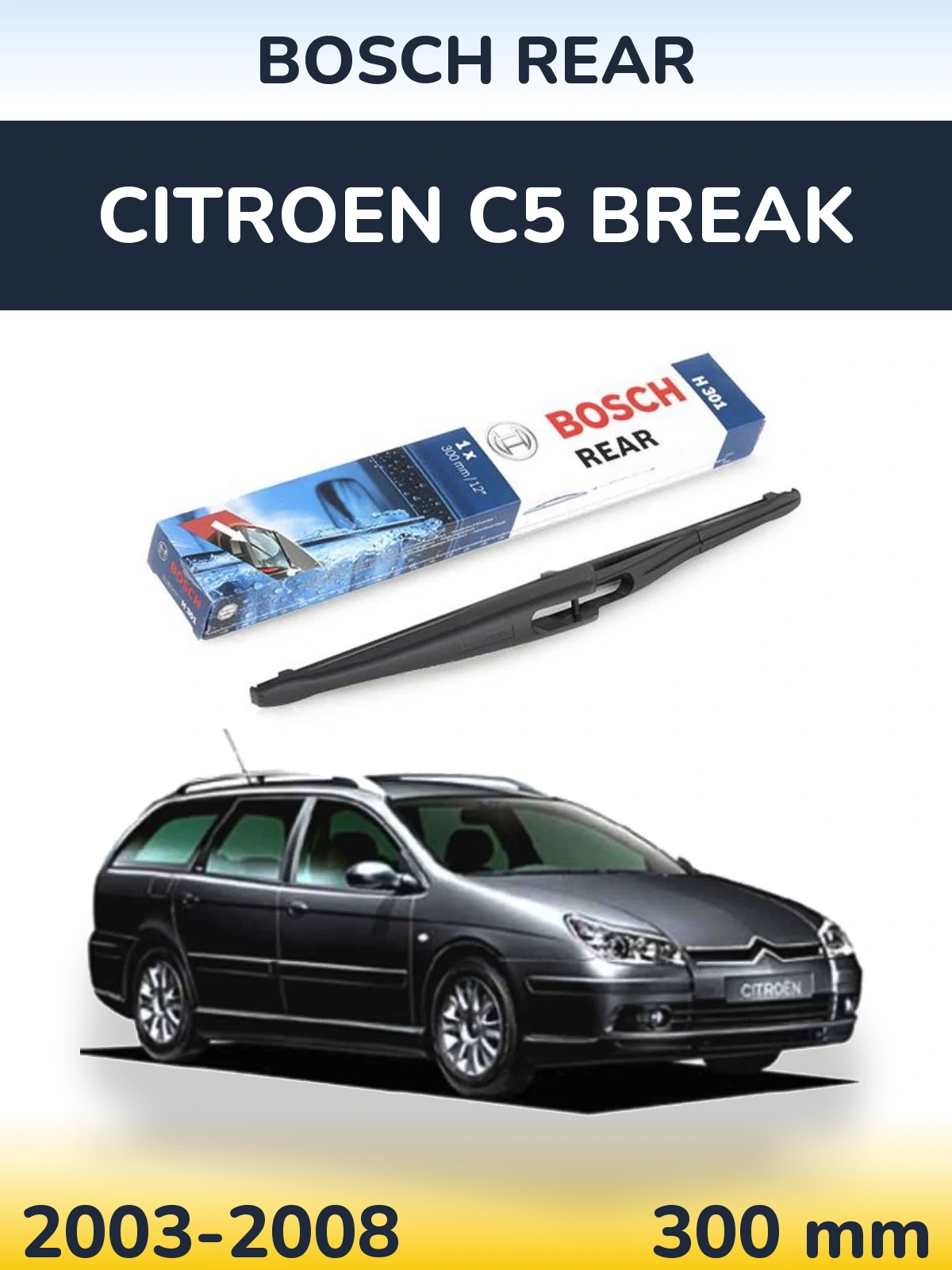 Задний дворник BOSCH Rear 300 мм для Citroen C5 Break 2003-2008