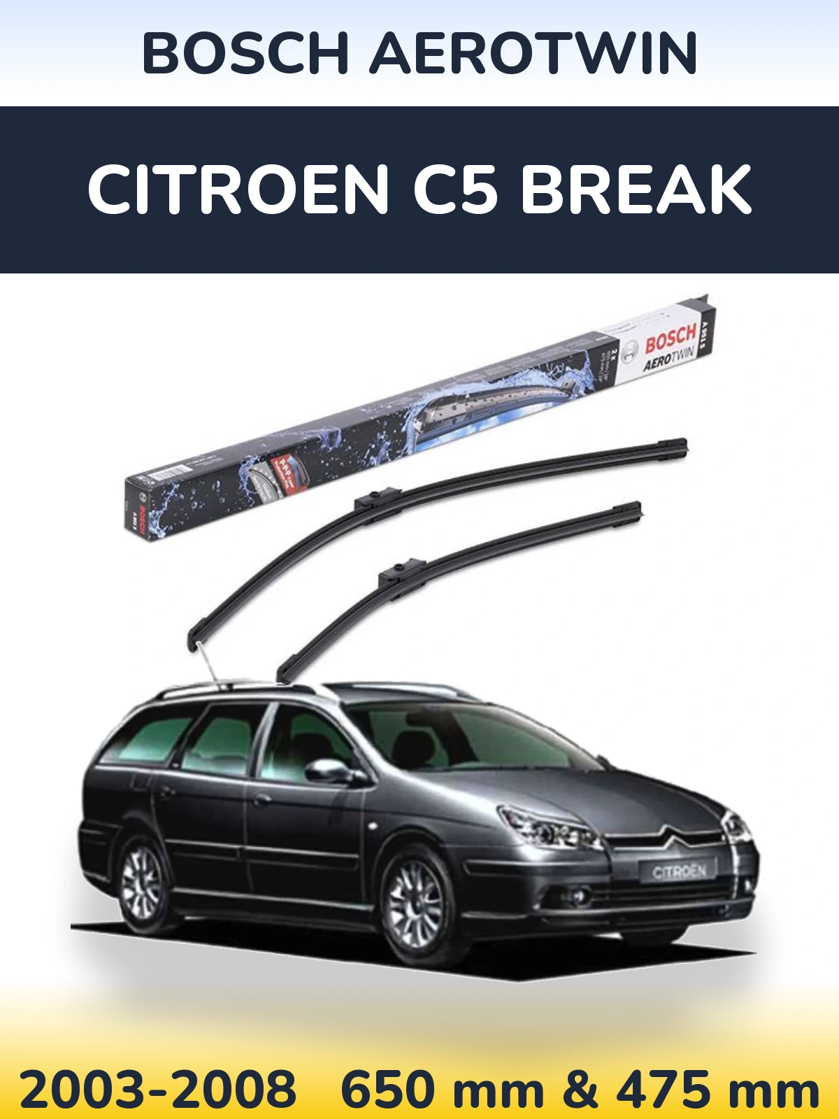 Front wiper blade set BOSCH AeroTwin 650 & 475 mm for Citroen C5 Break 2003-2008