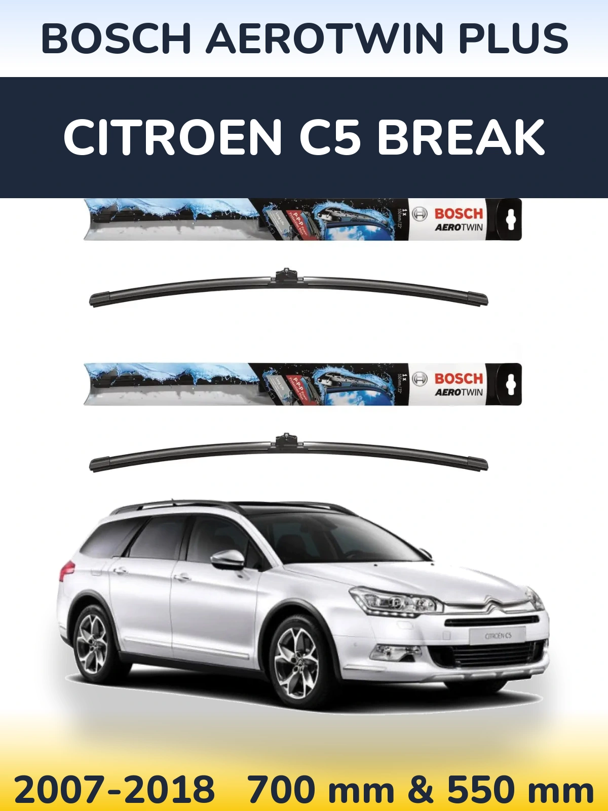 Front wiper blade set BOSCH AeroTwin Plus 700 & 550 mm for Citroen C5 Break 2007-2018