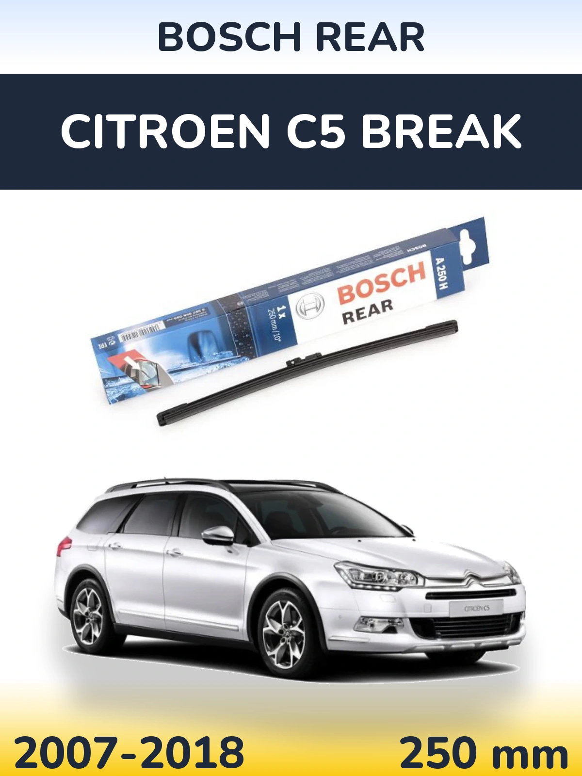 Rear wiper blade BOSCH Rear 250 mm for Citroen C5 Break 2007-2018