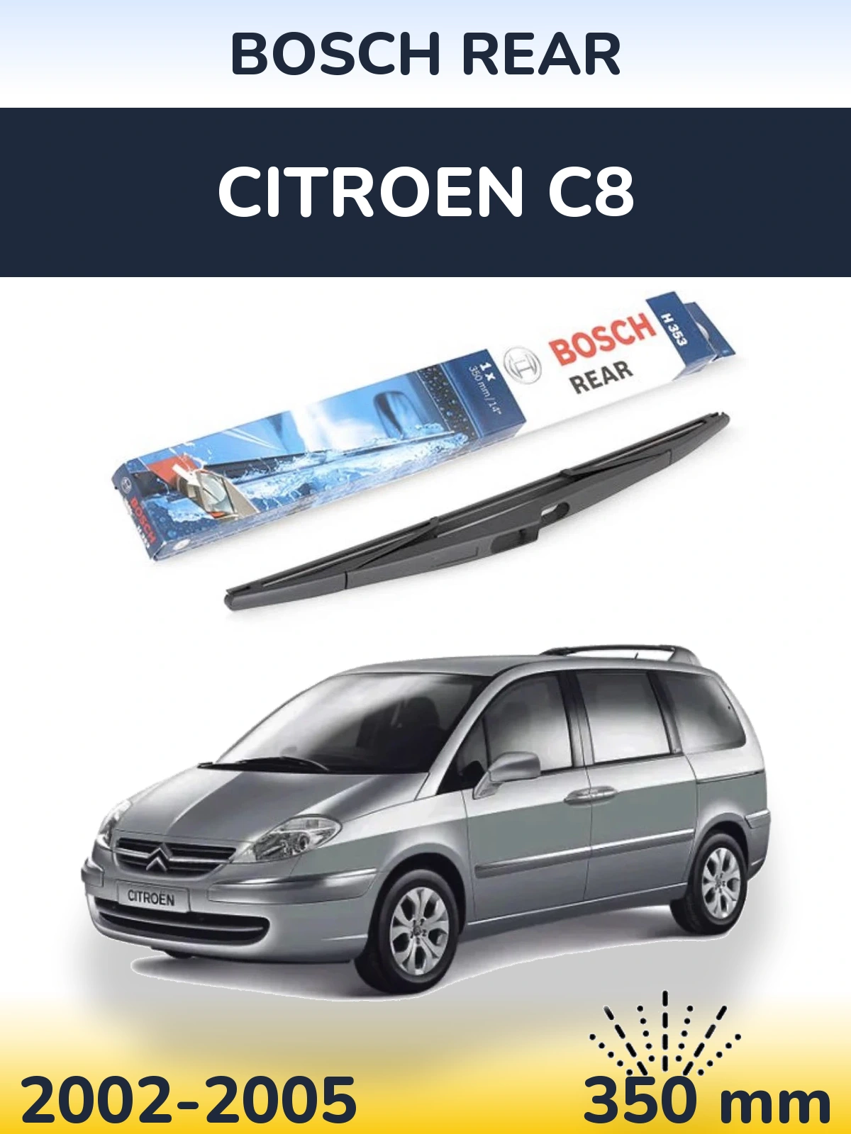 Rear wiper blade BOSCH Rear 350 mm for Citroen C8 2002-2005