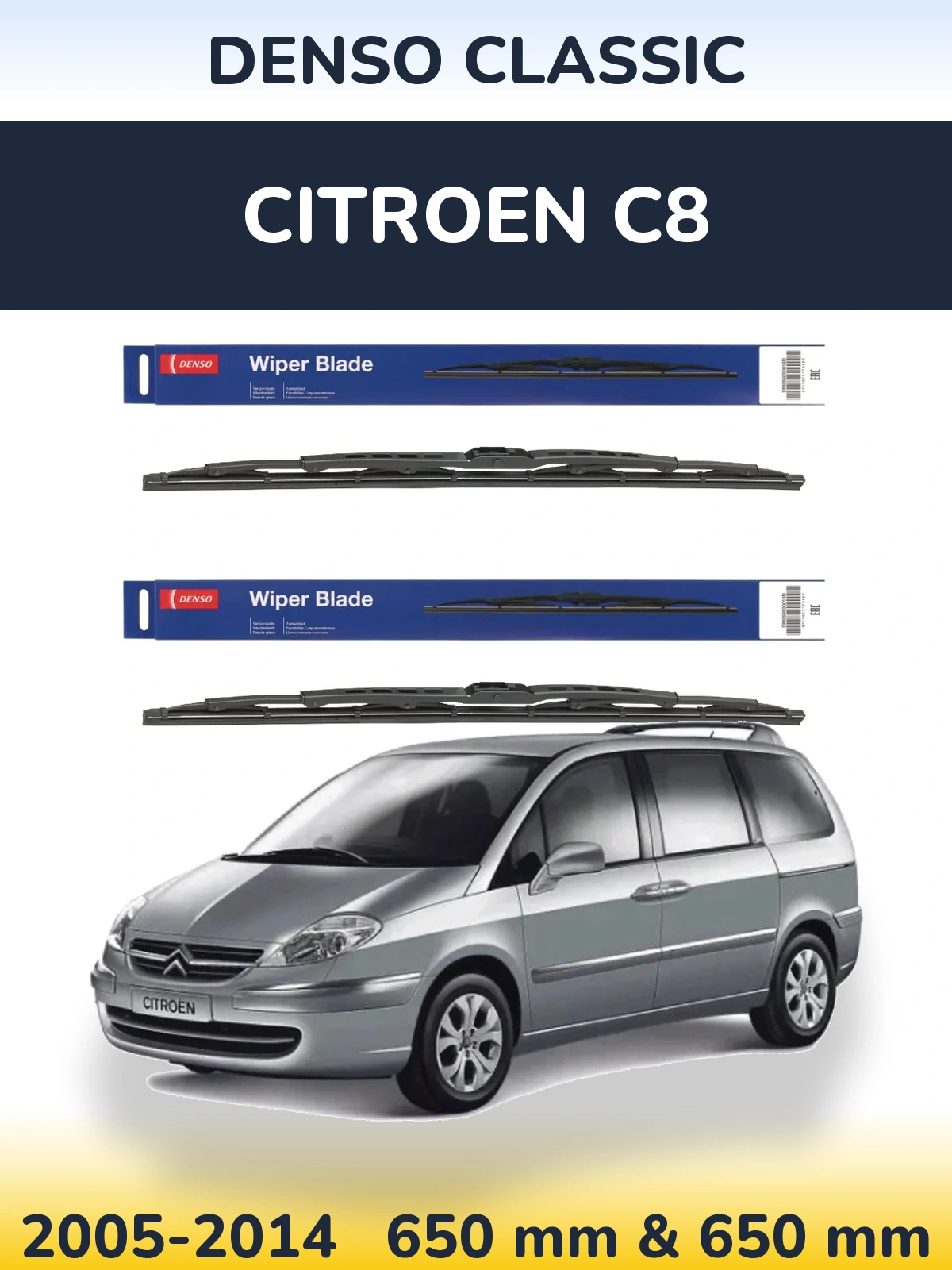 Front wiper blade set Denso Classic 650 & 650 mm for Citroen C8 2005-2014