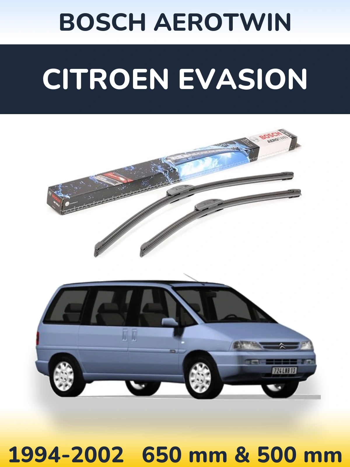 Front wiper blade set BOSCH AeroTwin 650 & 500 mm for Citroen Evasion 1994-2002