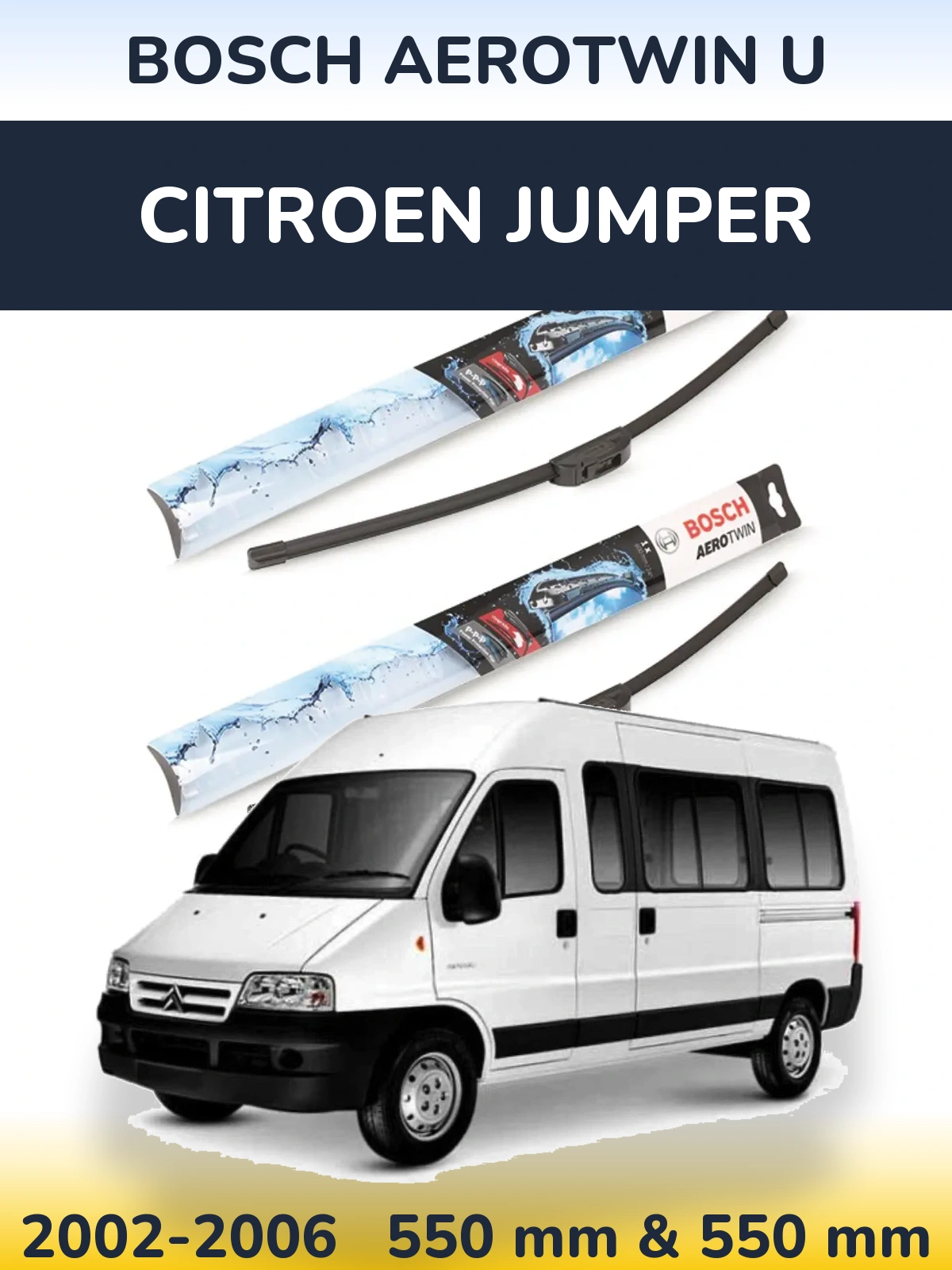 Front wiper blade set BOSCH AeroTwin U 550 & 550 mm for Citroen Jumper 2002-2006