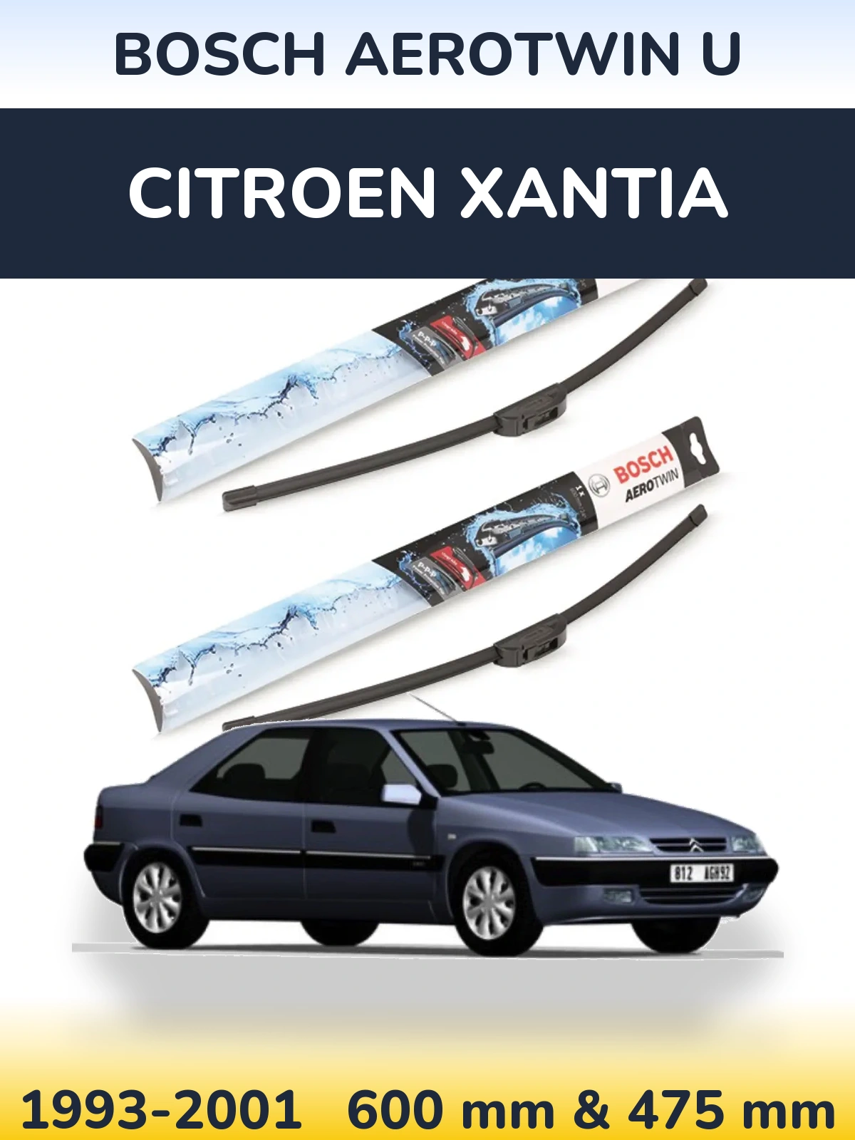 Front wiper blade set BOSCH AeroTwin U 600 & 475 mm for Citroen Xantia 1993-2001
