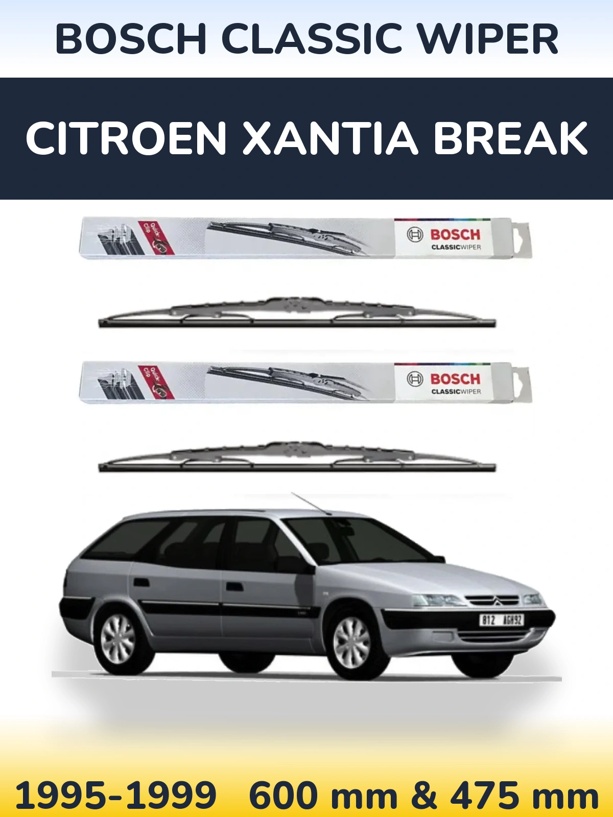 Front wiper blade set BOSCH Classic Wiper 600 & 475 mm for Citroen Xantia Break 1995-1999