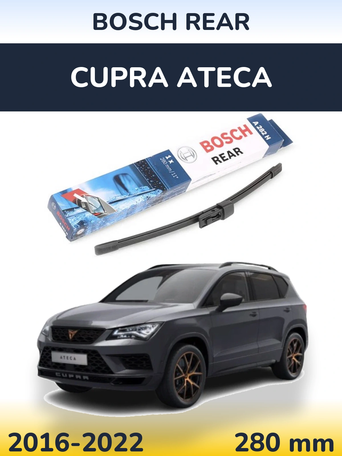 Rear wiper blade BOSCH Rear 280 mm for Cupra Ateca 2016-2022