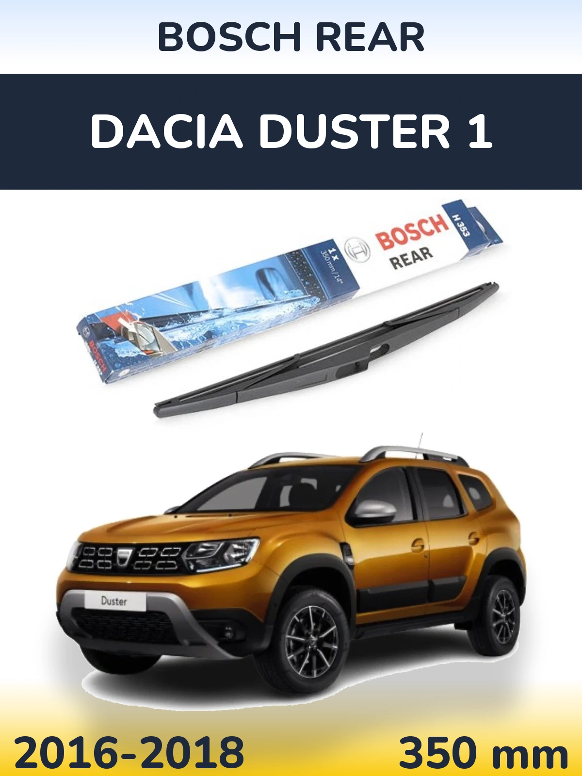 Rear wiper blade BOSCH Rear 350 mm for Dacia Duster 1 2016-2018