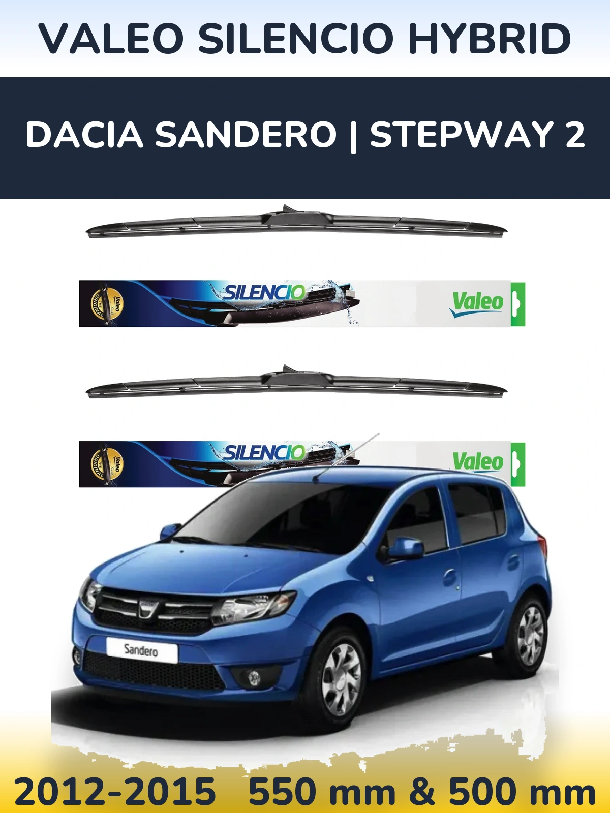 Front wiper blade set Valeo Silencio Hybrid 550 & 500 mm for Dacia Sandero | Stepway 2 2012-2015