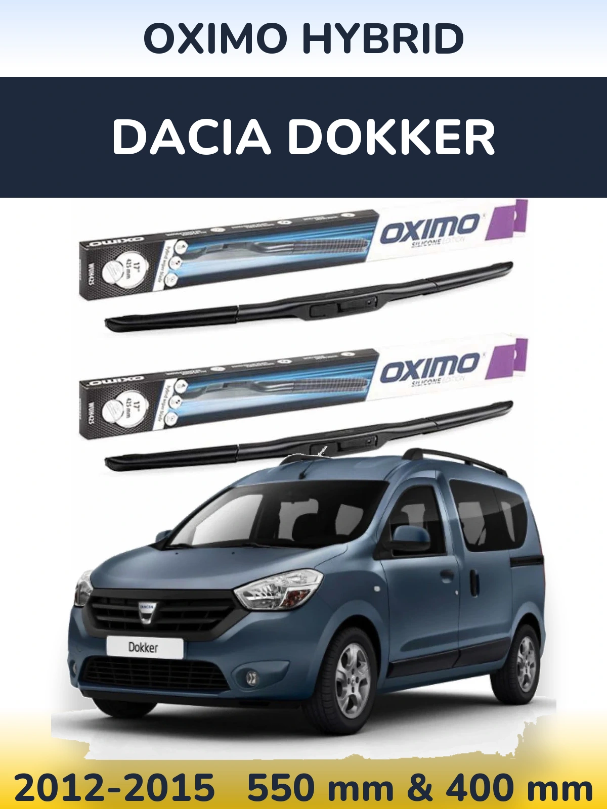 Front wiper blade set Oximo Hybrid 550 & 400 mm for Dacia Dokker 2012-2015