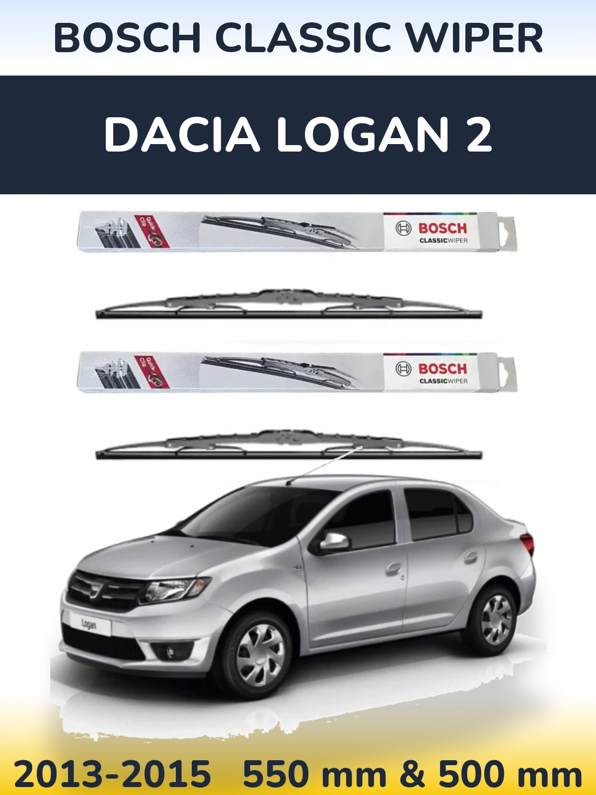Комплект передних дворников BOSCH Classic Wiper 550 & 500 мм для Dacia Logan 2 2013-2015
