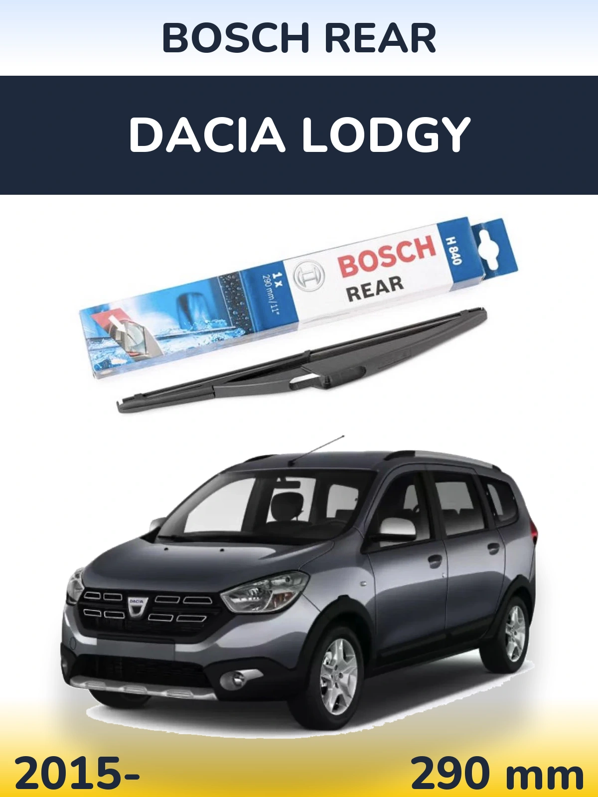 Rear wiper blade BOSCH Rear 290 mm for Dacia Lodgy 2015-2026