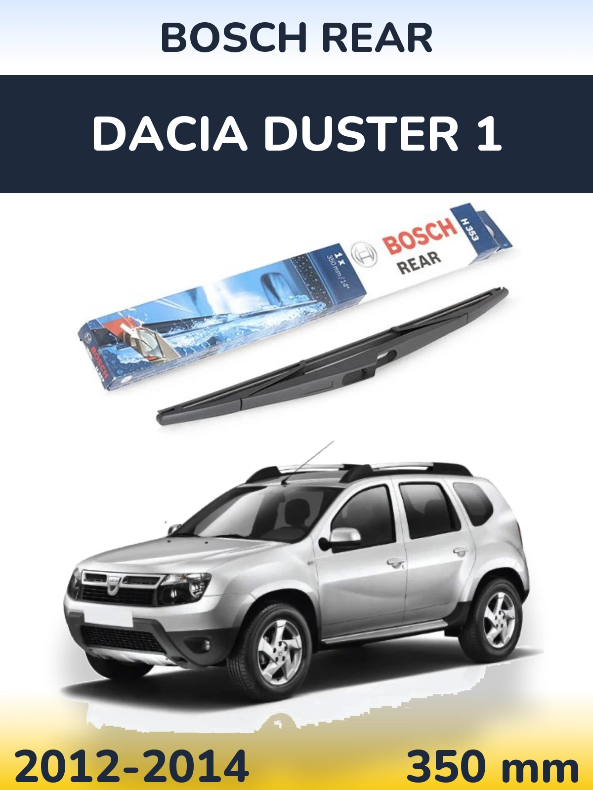 Rear wiper blade BOSCH Rear 350 mm for Dacia Duster 1 2012-2014