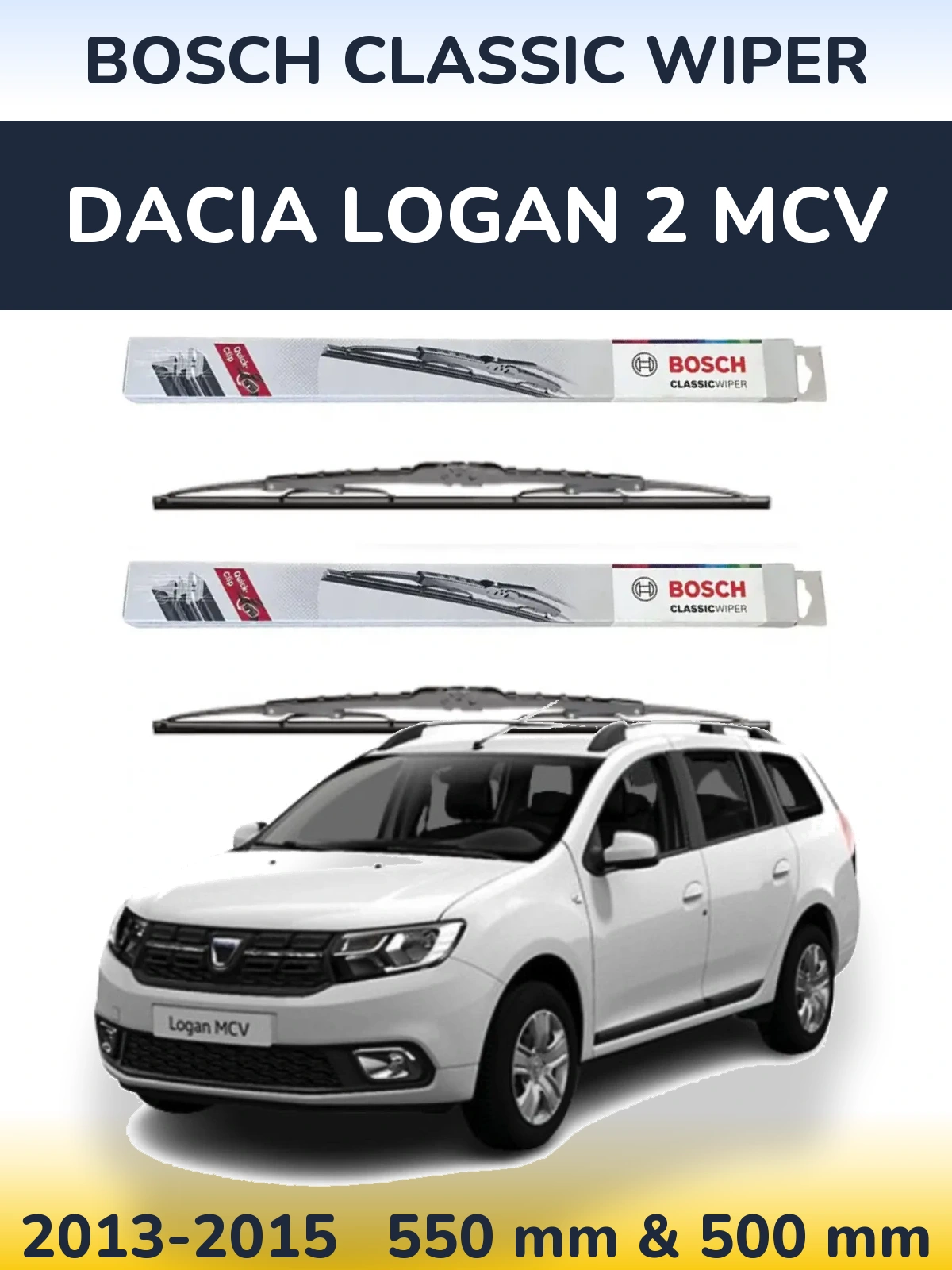 Front wiper blade set BOSCH Classic Wiper 550 & 500 mm for Dacia Logan 2 MCV 2013-2015