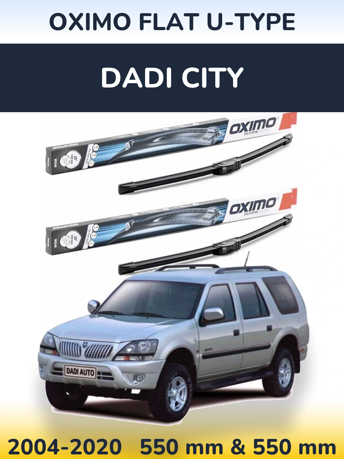 Front wiper blade set Oximo Flat U-type 550 & 550 mm for Dadi City 2004-2020