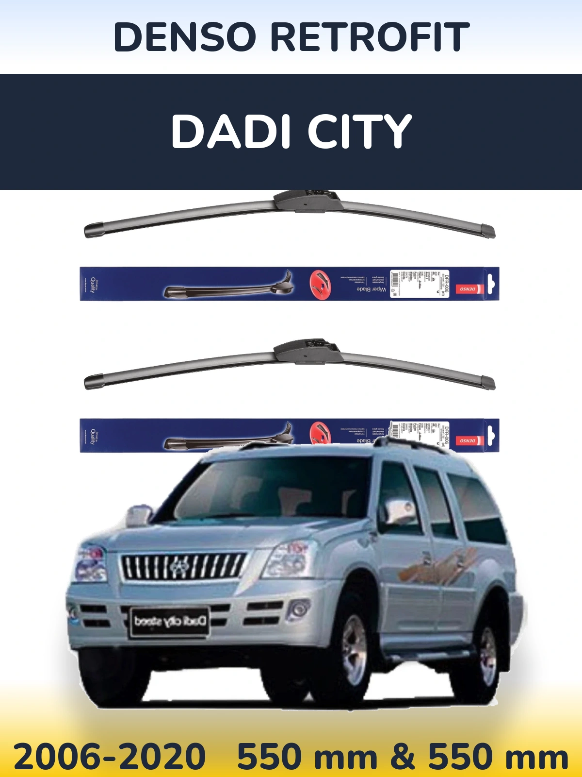 Front wiper blade set Denso Retrofit 550 & 550 mm for Dadi City 2006-2020
