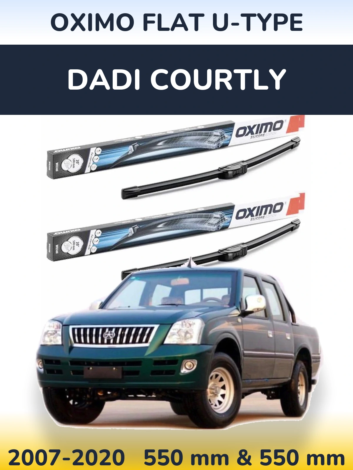 Комплект передніх щіток Oximo Flat U-type 550 & 550 мм для Dadi Courtly 2007-2020