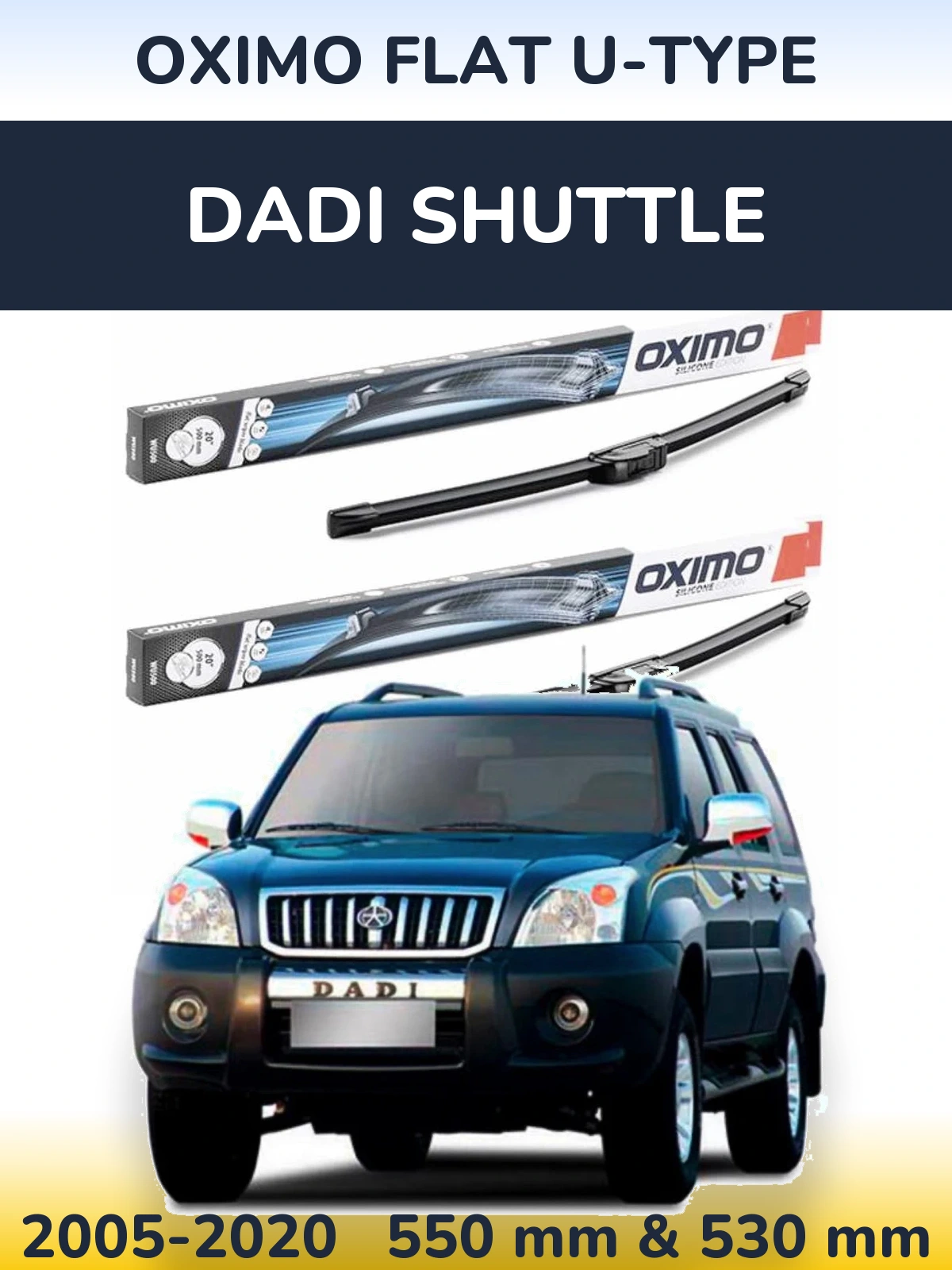 Front wiper blade set Oximo Flat U-type 550 & 530 mm for Dadi Shuttle 2005-2020