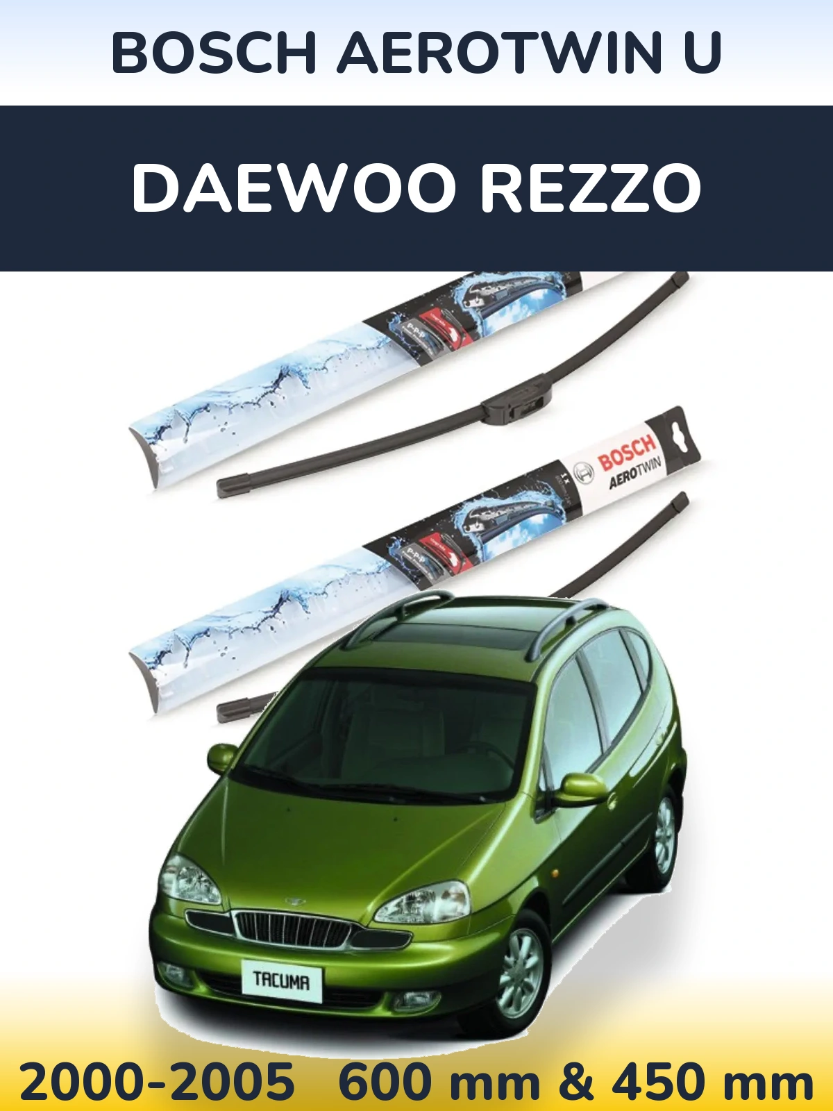 Front wiper blade set BOSCH AeroTwin U 600 & 450 mm for Daewoo Rezzo 2000-2005