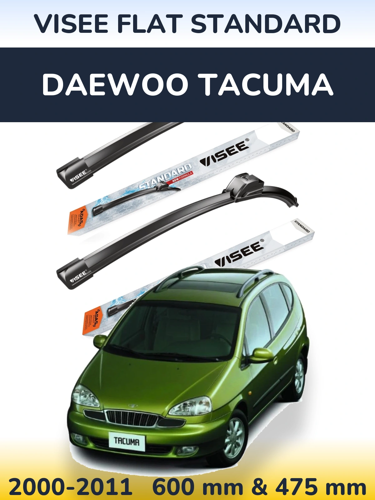 Front wiper blade set VISEE FLAT STANDARD 600 & 475 mm for Daewoo Tacuma 2000-2011