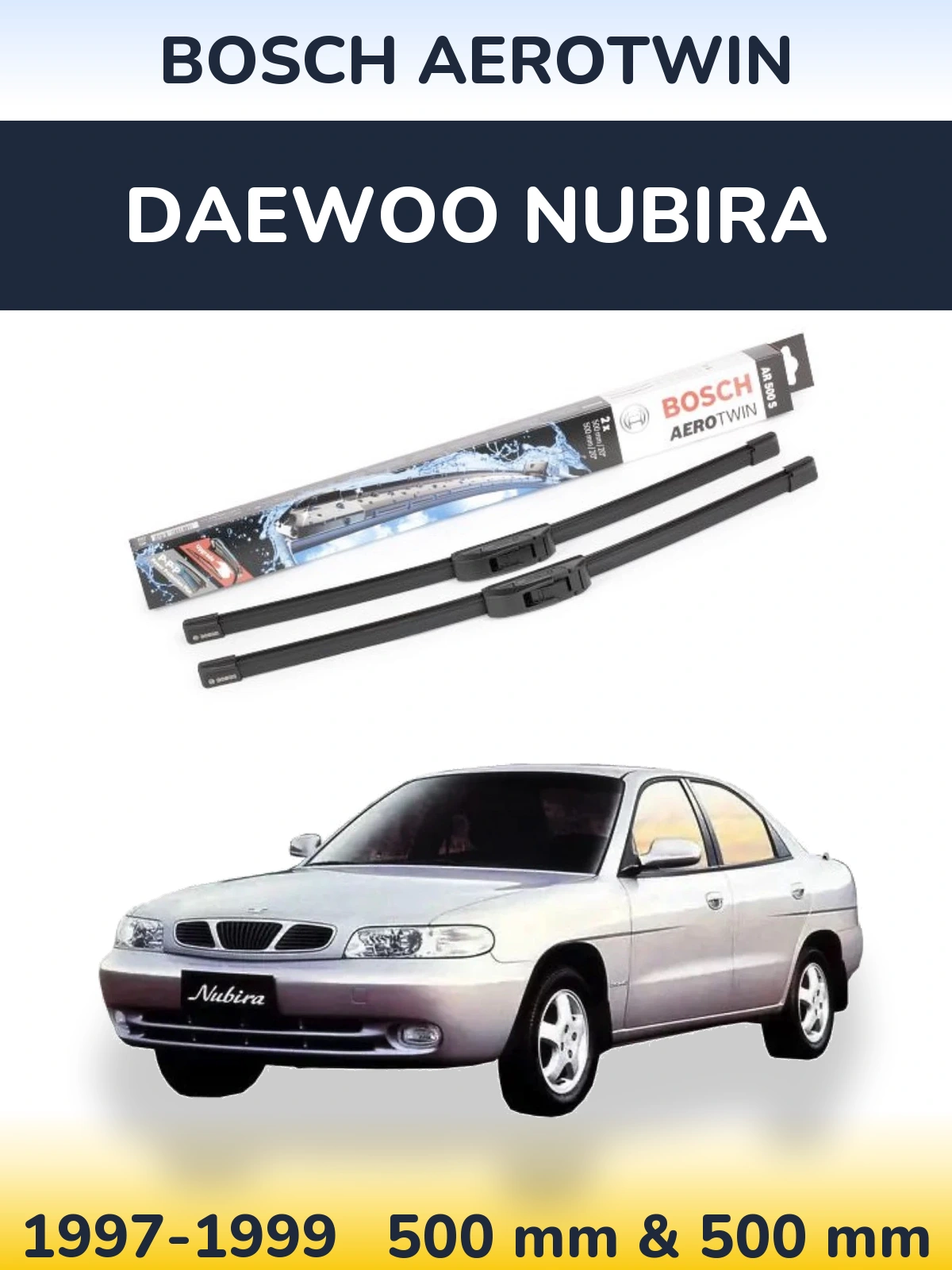 Комплект передніх щіток BOSCH AeroTwin 500 & 500 мм для Daewoo Nubira 1997-1999