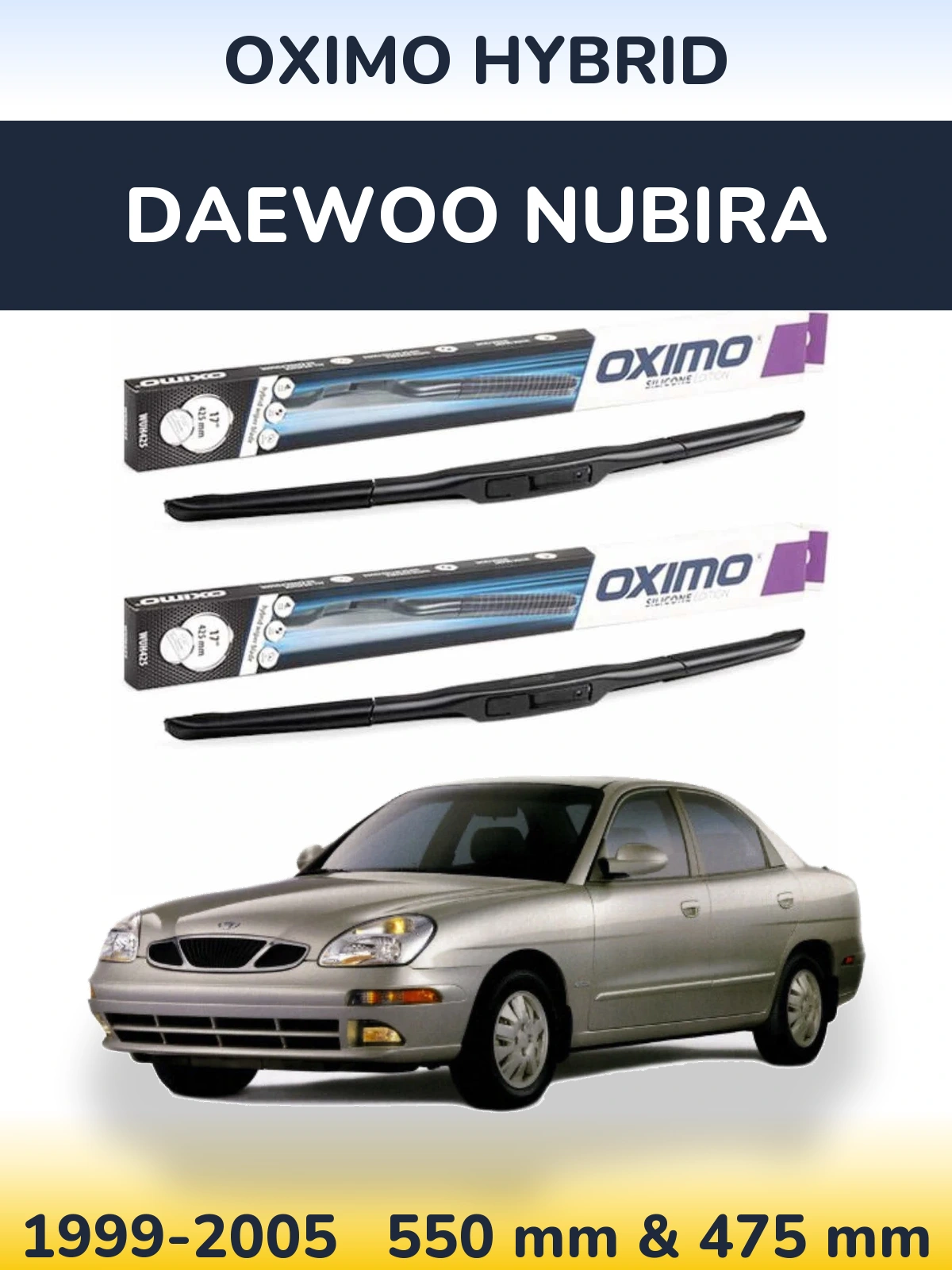 Front wiper blade set Oximo Hybrid 550 & 475 mm for Daewoo Nubira 1999-2005