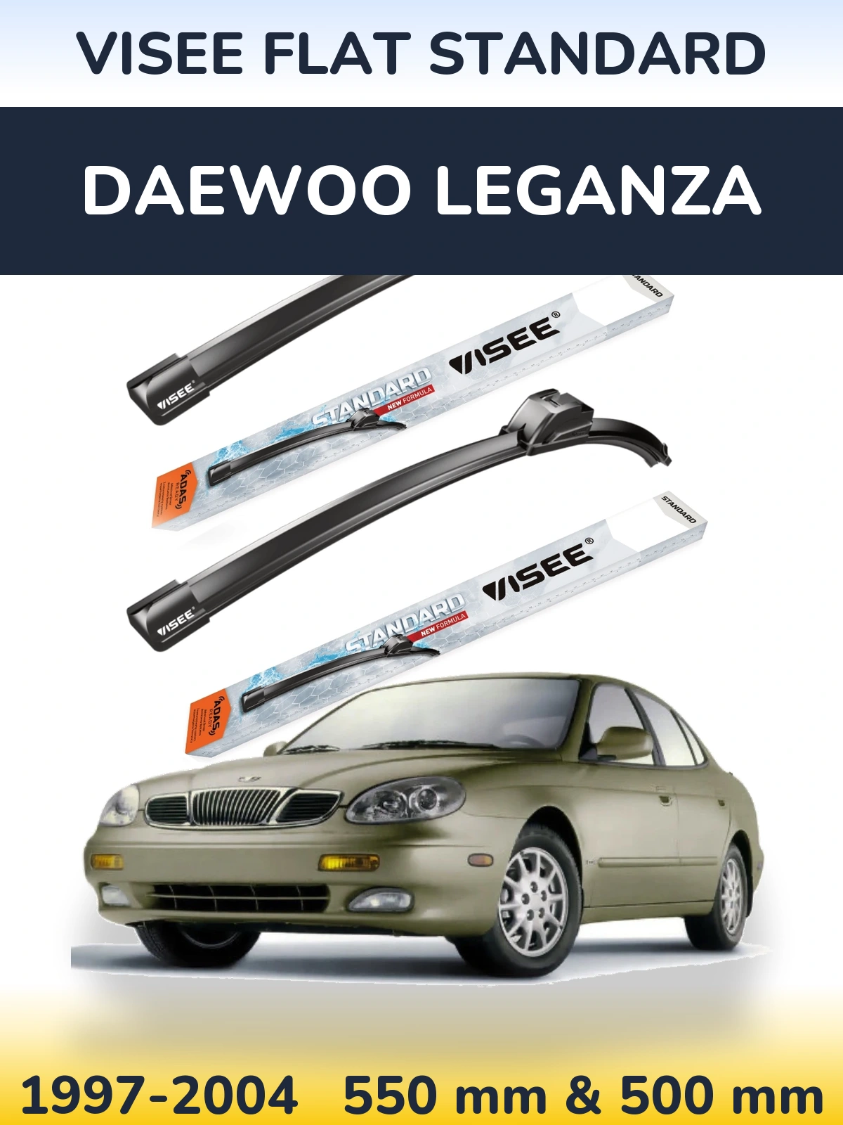 Front wiper blade set VISEE FLAT STANDARD 550 & 500 mm for Daewoo Leganza 1997-2004
