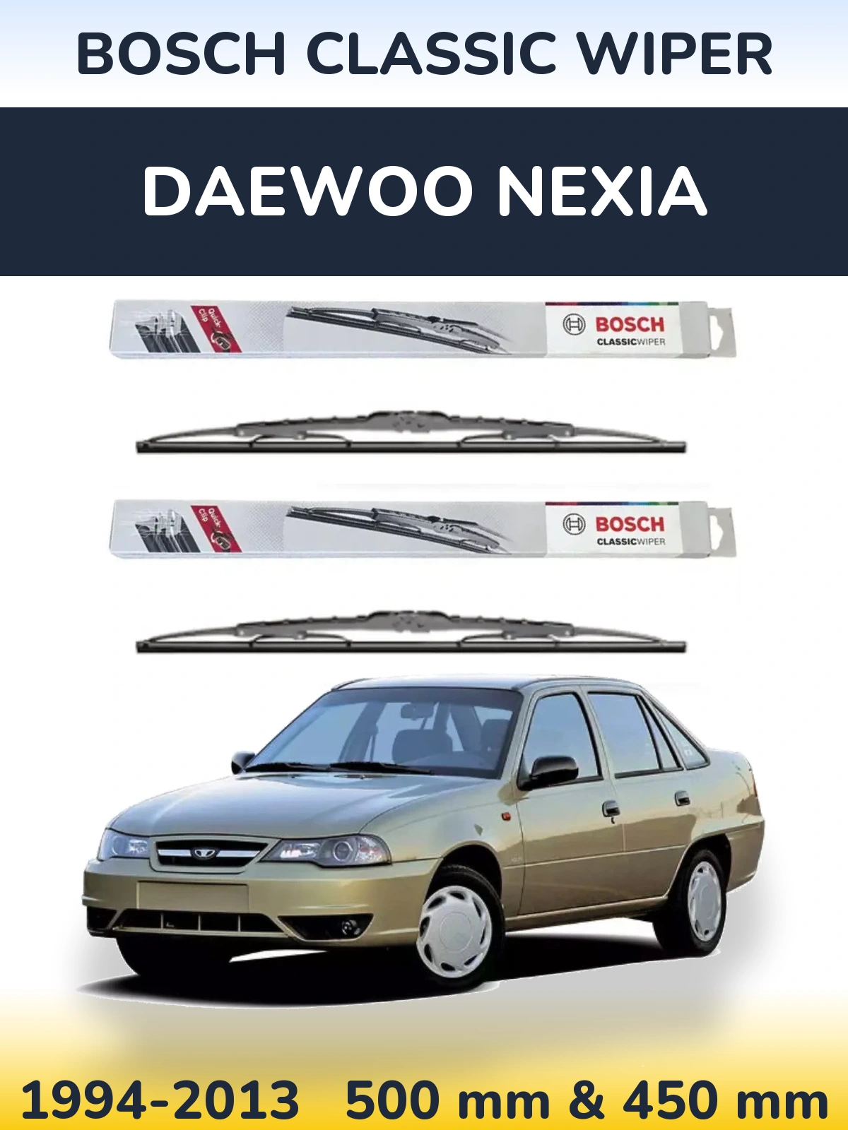 Front wiper blade set BOSCH Classic Wiper 500 & 450 mm for Daewoo Nexia 1994-2013