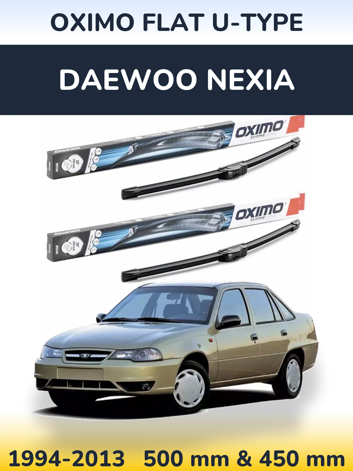 Front wiper blade set Oximo Flat U-type 500 & 450 mm for Daewoo Nexia 1994-2013