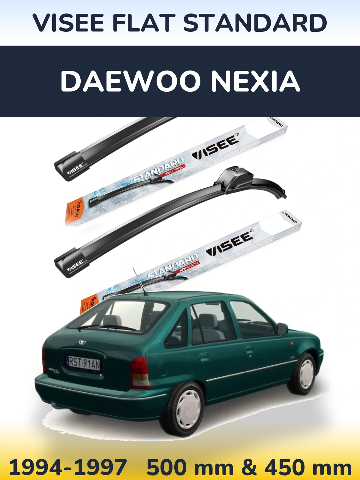 Front wiper blade set VISEE FLAT STANDARD 500 & 450 mm for Daewoo Nexia 1994-1997