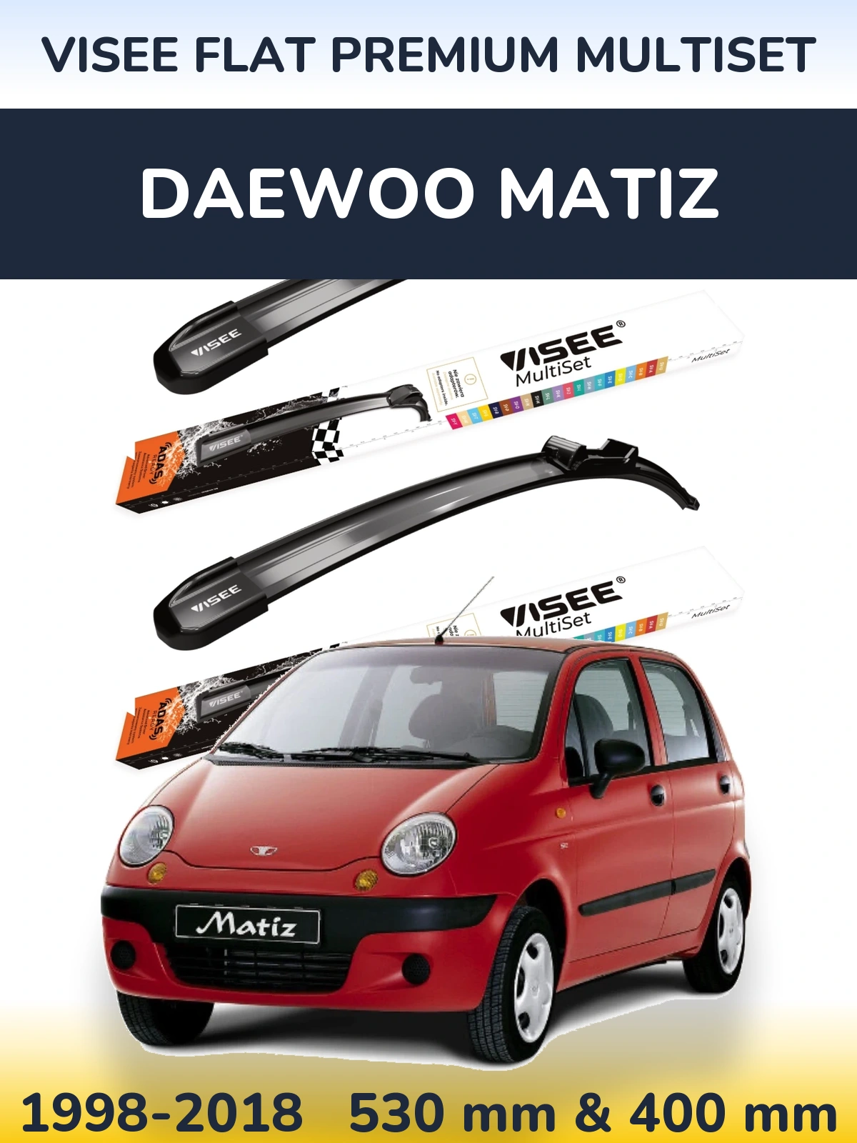 Front wiper blade set VISEE FLAT PREMIUM MultiSet 530 & 400 mm for Daewoo Matiz 1998-2018