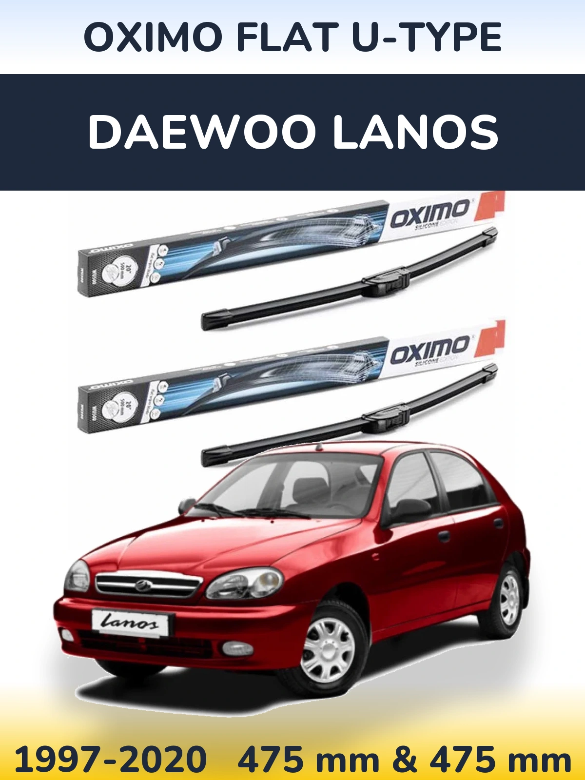 Комплект передніх щіток Oximo Flat U-type 475 & 475 мм для Daewoo Lanos 1997-2020
