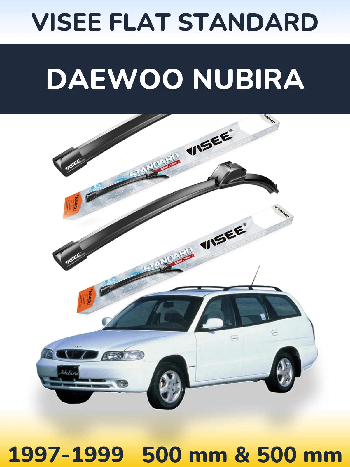Front wiper blade set VISEE FLAT STANDARD 500 & 500 mm for Daewoo Nubira 1997-1999