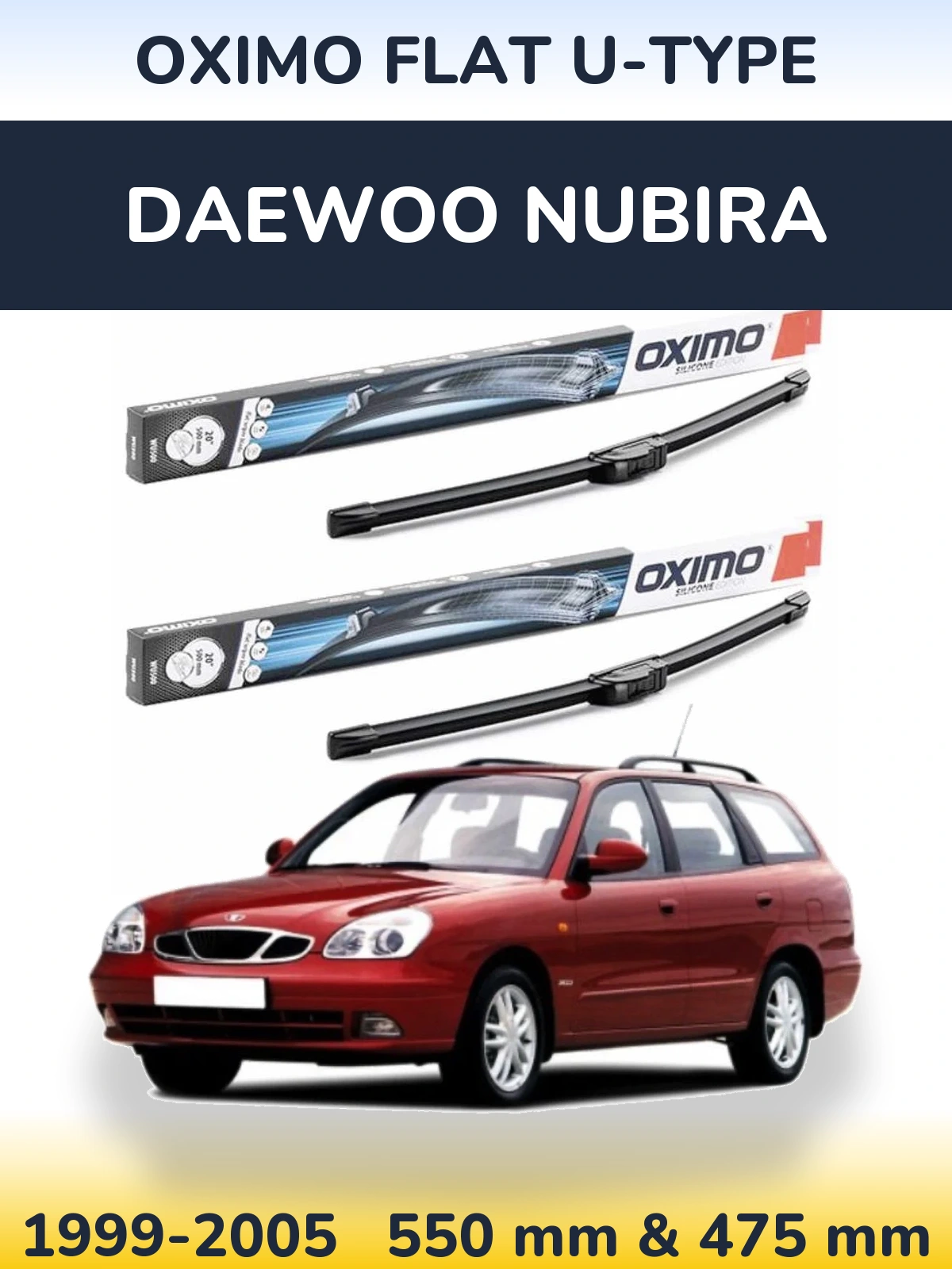 Front wiper blade set Oximo Flat U-type 550 & 475 mm for Daewoo Nubira 1999-2005
