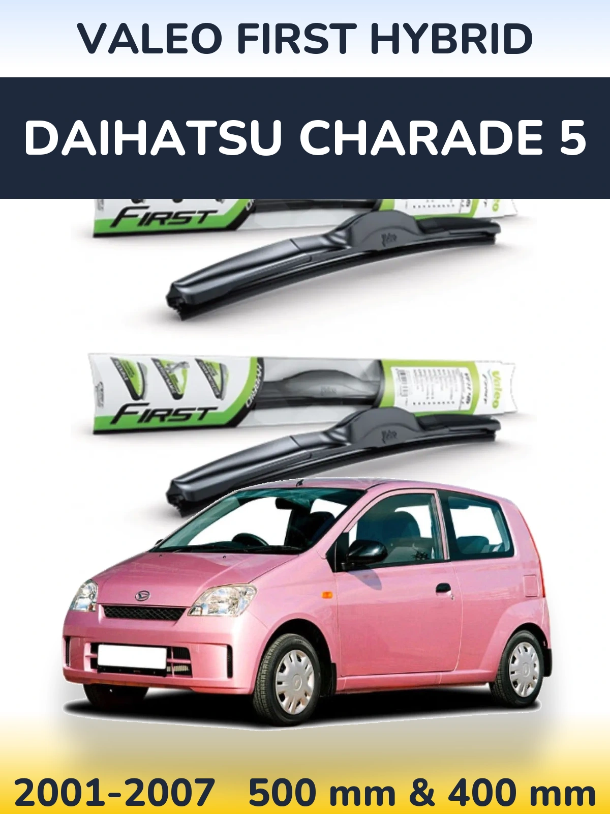 Front wiper blade set Valeo First Hybrid 500 & 400 mm for Daihatsu Charade 5 2001-2007