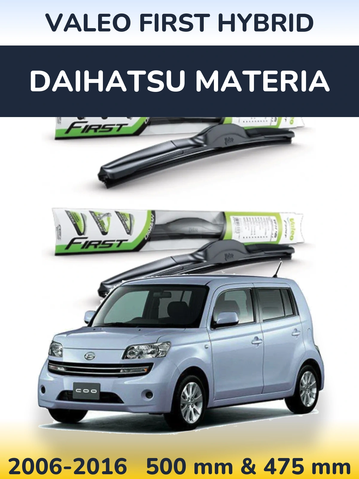 Front wiper blade set Valeo First Hybrid 500 & 475 mm for Daihatsu Materia 2006-2016