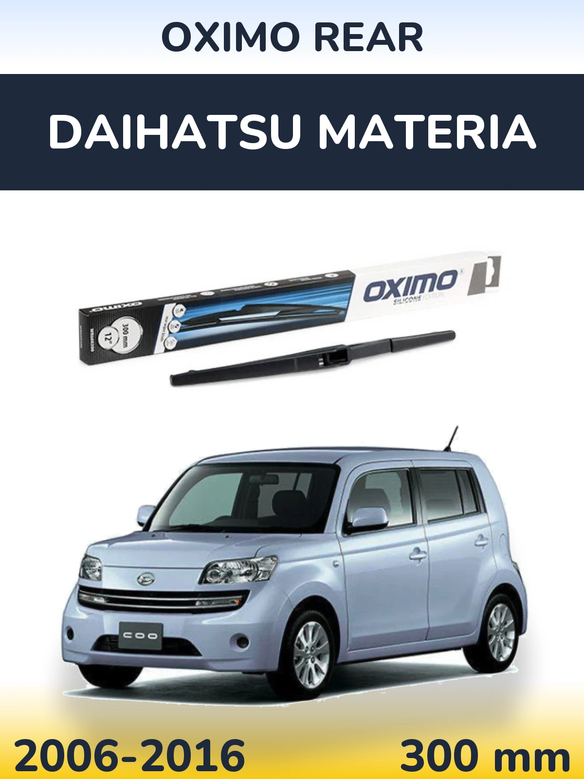Rear wiper blade Oximo Rear 300 mm for Daihatsu Materia 2006-2016