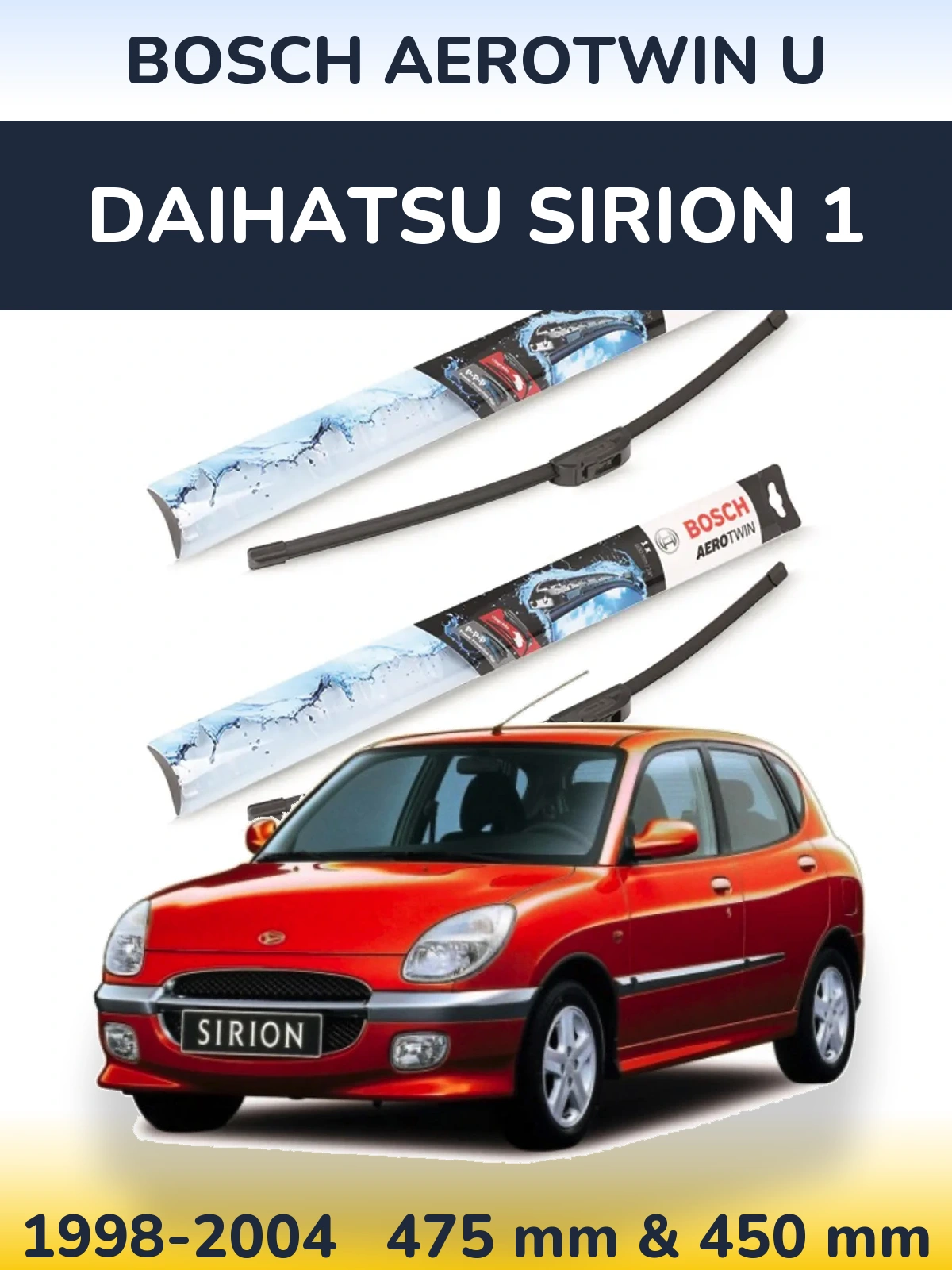 Front wiper blade set BOSCH AeroTwin U 475 & 450 mm for Daihatsu SIrion 1 1998-2004