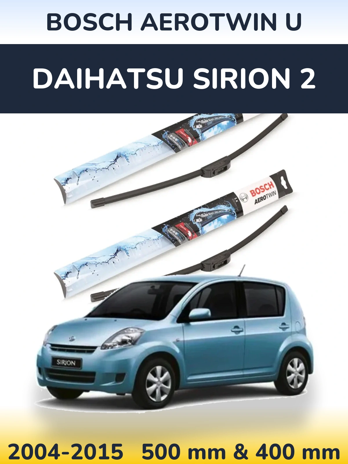 Front wiper blade set BOSCH AeroTwin U 500 & 400 mm for Daihatsu SIrion 2 2004-2015
