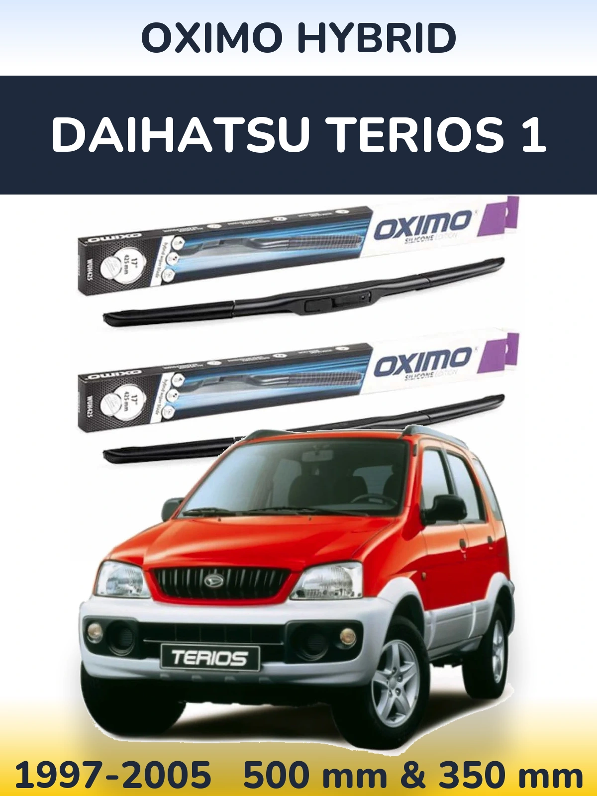 Комплект передніх щіток Oximo Hybrid 500 & 350 мм для Daihatsu Terios 1 1997-2005