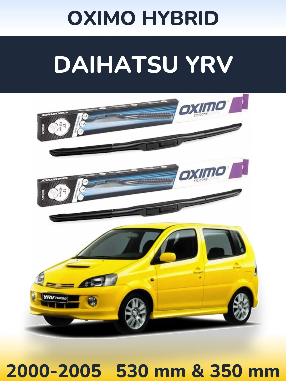 Комплект передніх щіток Oximo Hybrid 530 & 350 мм для Daihatsu YRV 2000-2005