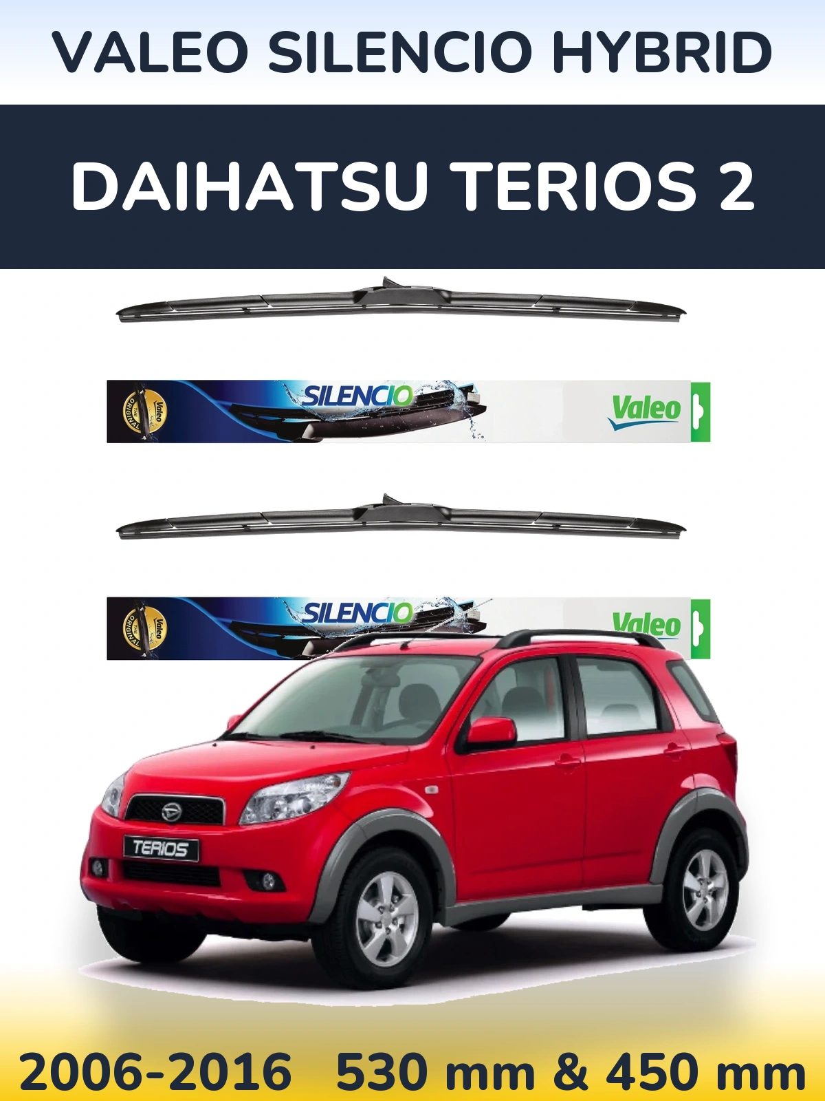 Комплект передніх щіток Valeo Silencio Hybrid 530 & 450 мм для Daihatsu Terios 2 2006-2016