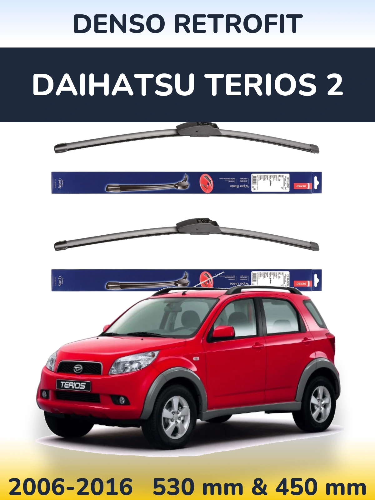 Комплект передніх щіток Denso Retrofit 530 & 450 мм для Daihatsu Terios 2 2006-2016