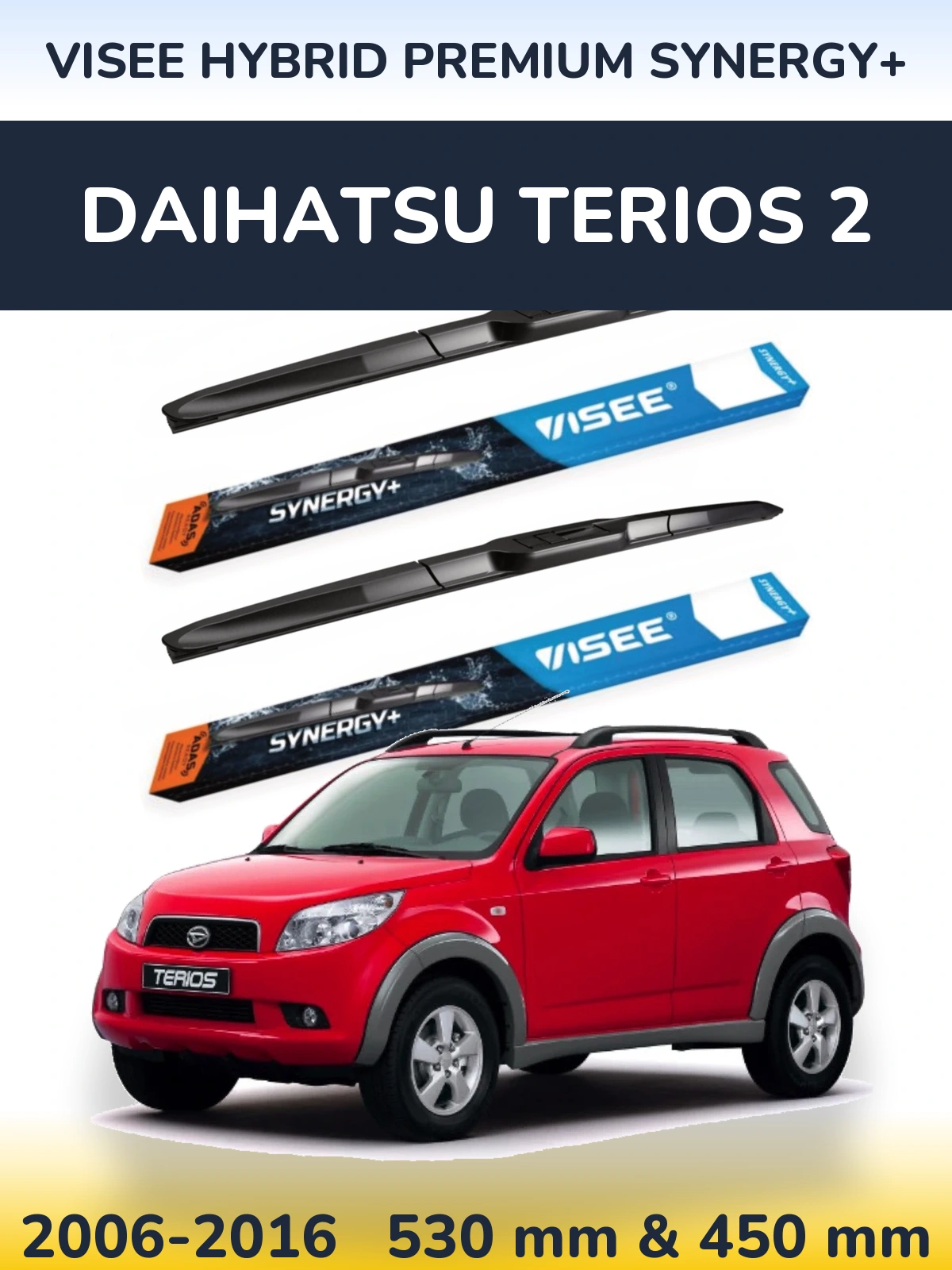 Front wiper blade set VISEE HYBRID PREMIUM SYNERGY+ 530 & 450 mm for Daihatsu Terios 2 2006-2016
