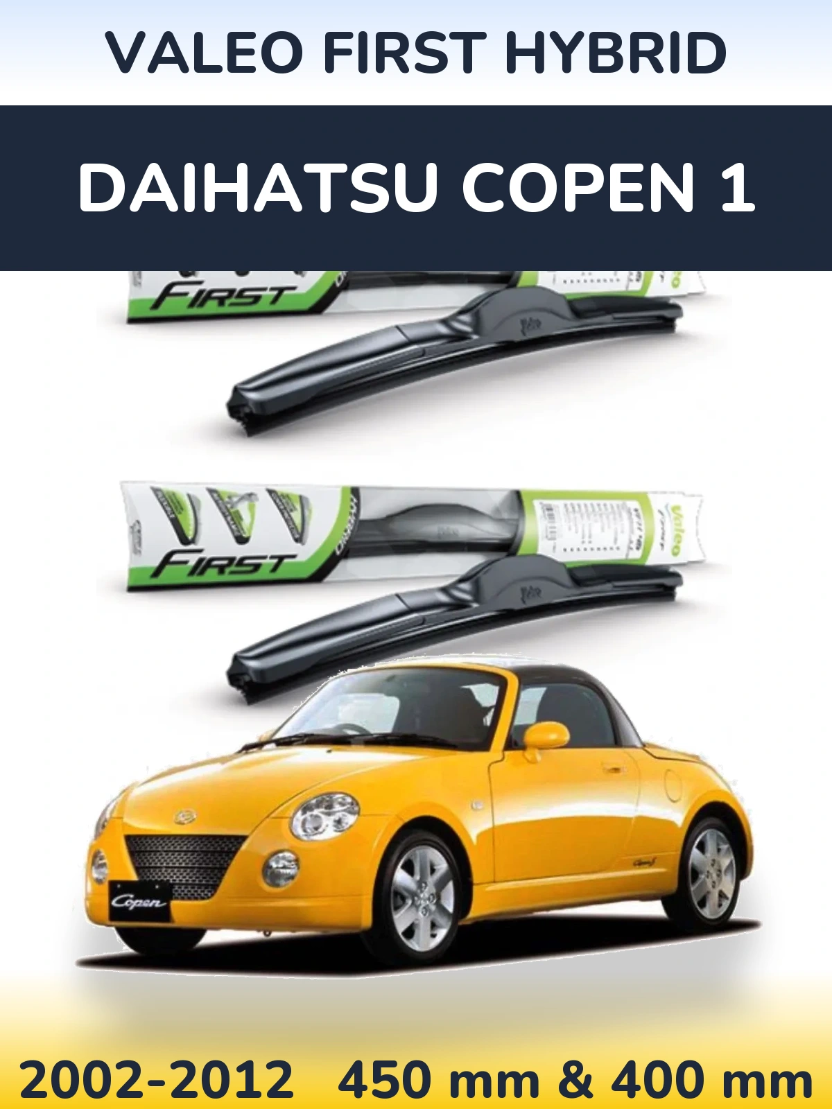 Front wiper blade set Valeo First Hybrid 450 & 400 mm for Daihatsu Copen 1 2002-2012