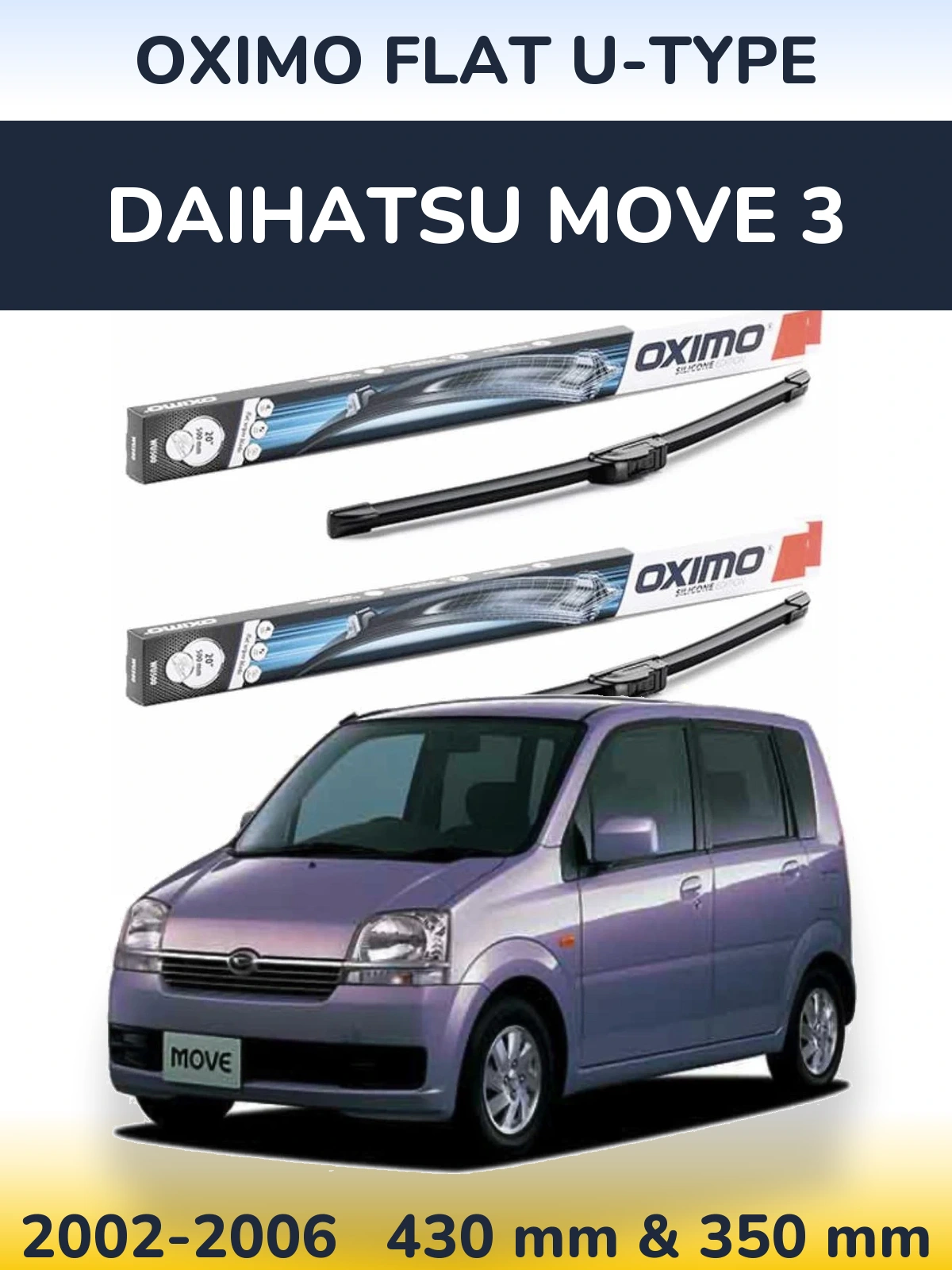 Комплект передніх щіток Oximo Flat U-type 430 & 350 мм для Daihatsu Move 3 2002-2006